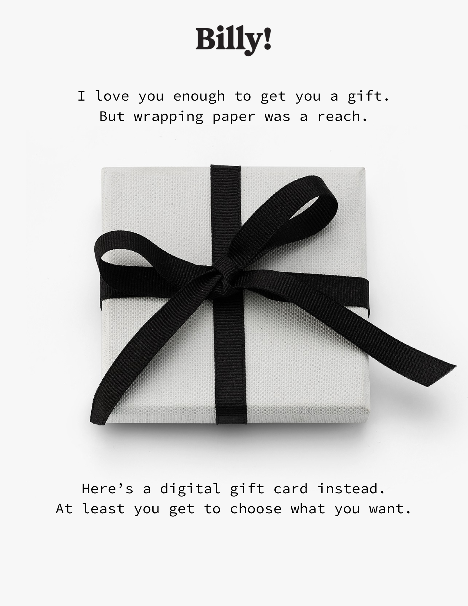 Love Billy! Gift Card